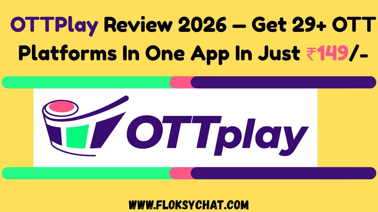 OTTPlay Review 2026: Get 29+ OTT Platforms in One App for Just ₹149! 🎬🔥