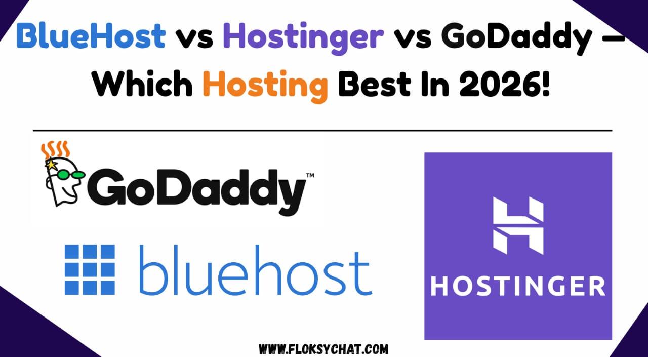 BlueHost vs Hostinger vs GoDaddy – Which Web Hosting Is Best for Your Blog in 2026?